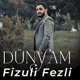 Fizuli Fezli – Dünyam Mp3 Dinle & İndir | Mp3sayar