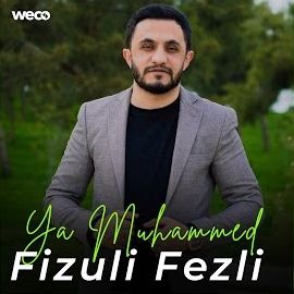 Fizuli Fezli – Ya Muhammed Mp3 Dinle & İndir | Mp3sayar