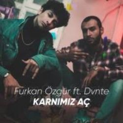 Furkan Özgür – Karnımız Aç ft Dvnte Mp3 Dinle & İndir | Mp3sayar