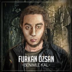 Furkan Özsan – Benimle Kal (Radio Version) Mp3 Dinle & İndir | Mp3sayar