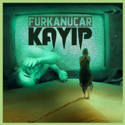 Furkan Uçar – Kayıp (Yika Remix) Mp3 Dinle & İndir | Mp3sayar