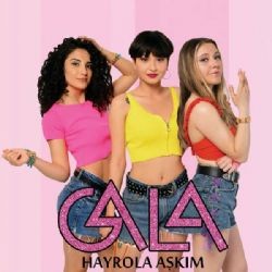 Gala – Hayrola Aşkım Mp3 Dinle & İndir | Mp3sayar