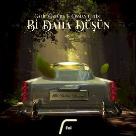 Galip Öztürk – Bi Daha Düşün ft Osman Çetin Mp3 Dinle & İndir | Mp3sayar