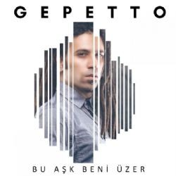 Gepetto – Bu Aşk Beni Üzer Mp3 Dinle & İndir | Mp3sayar