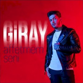 Giray – Affetmem Seni Mp3 Dinle & İndir | Mp3sayar