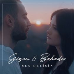 Gizem – Sen Delisin ft Bahadır Mp3 Dinle & İndir | Mp3sayar