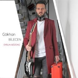 Gökhan Bilecen – Oysun Gözünü Mp3 Dinle & İndir | Mp3sayar