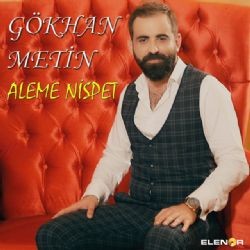 Gökhan Metin – Aleme Nispet Mp3 Dinle & İndir | Mp3sayar