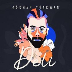 Gökhan Türkmen – Deli Mp3 Dinle & İndir | Mp3sayar