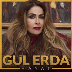 Gül Erda – Hayat Mp3 Dinle & İndir | Mp3sayar