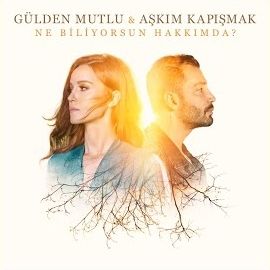 Gülden – Ne Biliyorsun Hakkımda ft Aşkım Kapışmak Mp3 Dinle & İndir | Mp3sayar