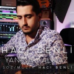 Hacı Benli – Yanına Kalmaz Mp3 Dinle & İndir | Mp3sayar