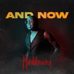 Haddaway – And Now Mp3 Dinle & İndir | Mp3sayar