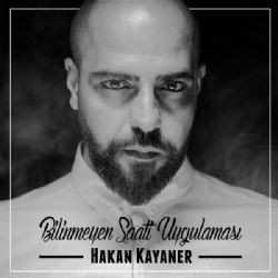 Hakan Kayaner – Bilinmeyen Saati Uygulaması Mp3 Dinle & İndir | Mp3sayar