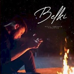 Halil İbrahim Timurtaş – Belki Mp3 Dinle & İndir | Mp3sayar