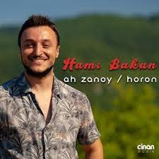 Hami Bakan – Ah Zanoy Mp3 Dinle & İndir | Mp3sayar