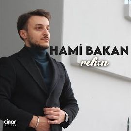 Hami Bakan – Rehin Mp3 Dinle & İndir | Mp3sayar