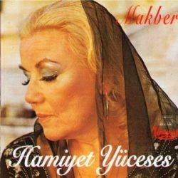 Hamiyet Yüceses – Makber (Her Yer Karanlık) Mp3 Dinle & İndir | Mp3sayar