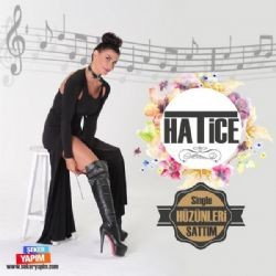 Hatice – Hüzünleri Sattım Mp3 Dinle & İndir | Mp3sayar