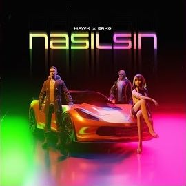 Hawk – Nasılsın ft Erko Mp3 Dinle & İndir | Mp3sayar