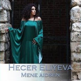 Hecer Eliyeva – Mene Aidsen Mp3 Dinle & İndir | Mp3sayar