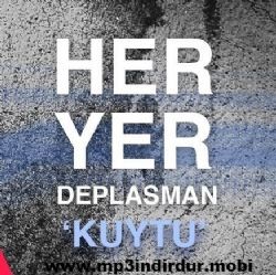 Her Yer Deplasman – Kuytu Mp3 Dinle & İndir | Mp3sayar