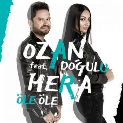 Hera – Öle Öle ft Ozan Doğulu Mp3 Dinle & İndir | Mp3sayar