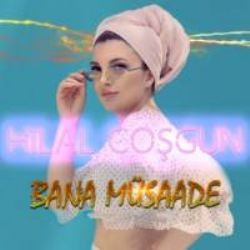 Hilal Coşgun – Bana Müsaade Mp3 Dinle & İndir | Mp3sayar