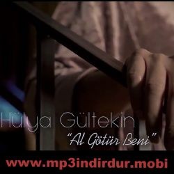 Hülya Gültekin – Al Götür Beni Mp3 Dinle & İndir | Mp3sayar