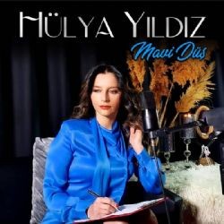 Hülya Yıldız – Mavi Düş Mp3 Dinle & İndir | Mp3sayar