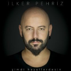 İlker Pehriz – Şimdi Hayallerdesin Mp3 Dinle & İndir | Mp3sayar