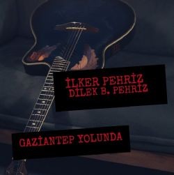 İlker Perhiz – Gaziantep Yolunda ft Dilek B Perhiz Mp3 Dinle & İndir | Mp3sayar