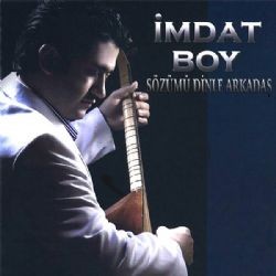 İmdat Boy – Sözümü Dinle Arkadaş Mp3 Dinle & İndir | Mp3sayar