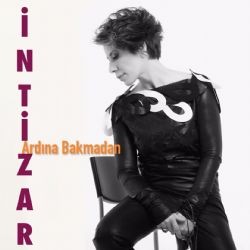 İntizar – Ardına Bakmadan Mp3 Dinle & İndir | Mp3sayar