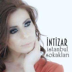 İntizar – İstanbul Sokakları Mp3 Dinle & İndir | Mp3sayar