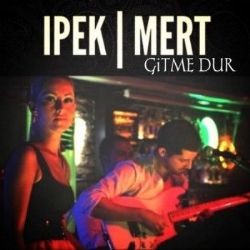 İpek – Gitme Dur ft Mert Mp3 Dinle & İndir | Mp3sayar