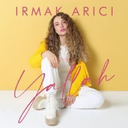 Irmak Arıcı – Yallah Mp3 Dinle & İndir | Mp3sayar