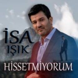 İsa Işık – Hissetmiyorum Mp3 Dinle & İndir | Mp3sayar