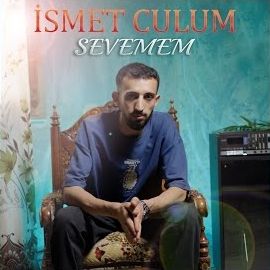 İsmet Culum – Sevemem Mp3 Dinle & İndir | Mp3sayar