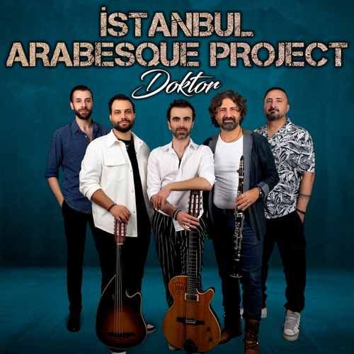 İstanbul Arabesque Project – Doktor Mp3 Dinle & İndir | Mp3sayar