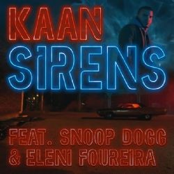 Kaan – Sirens ft Snoop Dogg & Eleni Foureira Mp3 Dinle & İndir | Mp3sayar