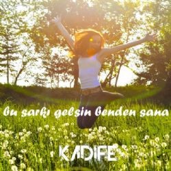 Kadife – Bu Şarkı Gelsin Benden Sana Mp3 Dinle & İndir | Mp3sayar