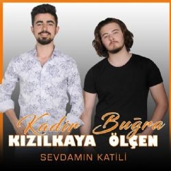 Kadir Kızılkaya – Sevdamın Katili ft Buğra Ölçen Mp3 Dinle & İndir | Mp3sayar