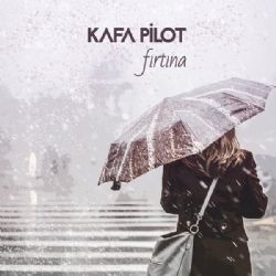 Kafa Pilot – Fırtına Mp3 Dinle & İndir | Mp3sayar