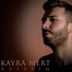 Kayra Mert – Nefesim Mp3 Dinle & İndir | Mp3sayar