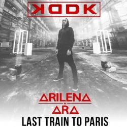 KDDK – Last Train To Paris ft Arilena Ara Mp3 Dinle & İndir | Mp3sayar