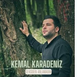 Kemal Karadeniz – Sevgiden Anlamadın Mp3 Dinle & İndir | Mp3sayar