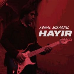 Kemal Mikartal – Hayır Mp3 Dinle & İndir | Mp3sayar