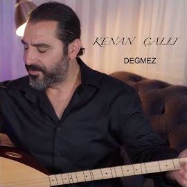 Kenan Çallı – Değmez Mp3 Dinle & İndir | Mp3sayar