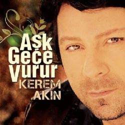 Kerem Akın – Aşk Gece Vurur Mp3 Dinle & İndir | Mp3sayar